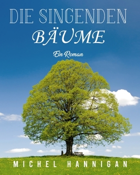 Paperback Die singenden Bäume: Ein Roman [German] Book