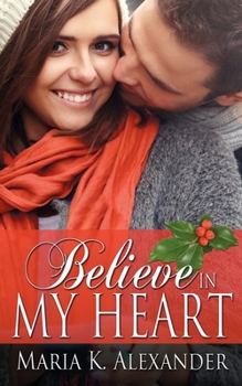 Believe in My Heart - Book #4 of the Tangled Hearts