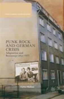 Punk Rock and German Crisis: Adaptation and Resistance After 1977