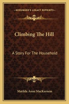 Climbing The Hill: A Story For The Household