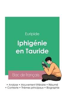 Paperback Réussir son Bac de français 2023: Analyse de la pièce Iphigénie en Tauride d'Euripide [French] Book