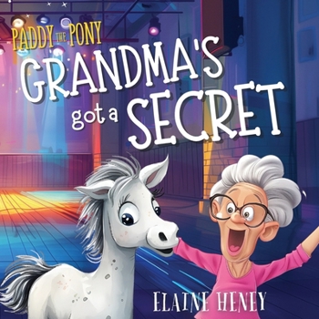 Paperback Paddy the Pony Grandma's got a Secret Book