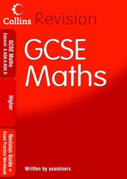 Paperback GCSE Maths: Higher: Revision Guide + Exam Practice Workbook (Collins GCSE Revision) Book