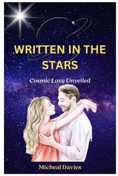 Paperback Written in the Stars: Cosmic Love Unveiled Book