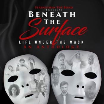 Paperback Beneath The Surface: Life Under The Mask An Anthology Book