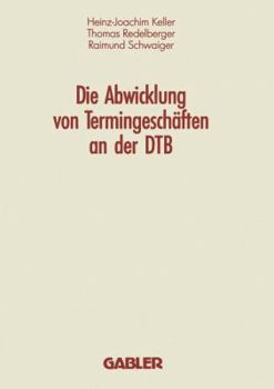 Paperback Die Abwicklung Von Termingeschäften an Der Dtb [German] Book