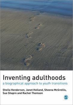 Paperback Inventing Adulthoods: A Biographical Approach to Youth Transitions Book