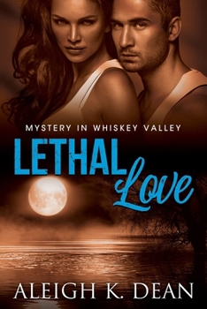 Paperback Lethal Love: Mystery in Whiskey Valley, Book 2 Book
