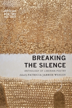 Paperback Breaking the Silence: Anthology of Liberian Poetry Book