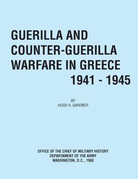 Paperback Guerilla and Counter Guerilla Warfare in Greece 1941-1945 Book