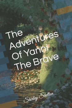 The Adventures Of Yanni The Brave