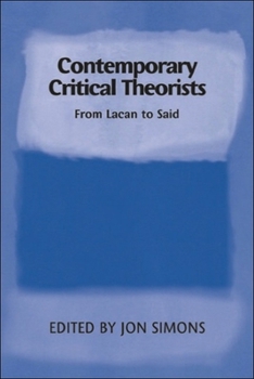 Paperback Contemporary Critical Theorists: From Lacan to Said Book