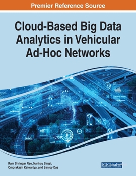 Paperback Cloud-Based Big Data Analytics in Vehicular Ad-Hoc Networks Book