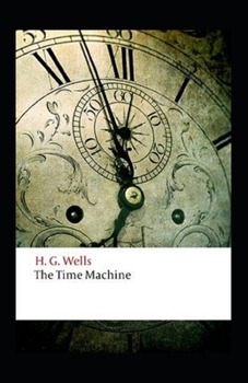 Paperback The Time Machine -illustrated Book