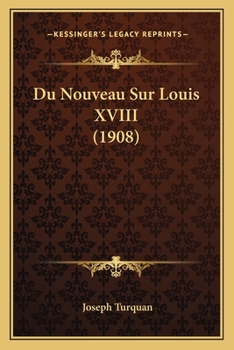 Paperback Du Nouveau Sur Louis XVIII (1908) [French] Book