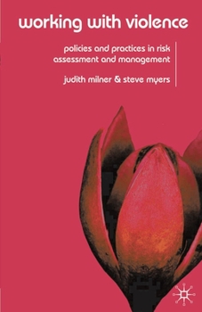 Paperback Working with Violence: Policies and Practices in Risk Assessment and Management Book