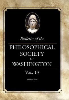 Paperback Bulletin of the Philosophical Society of Washington: Volume 13 Book