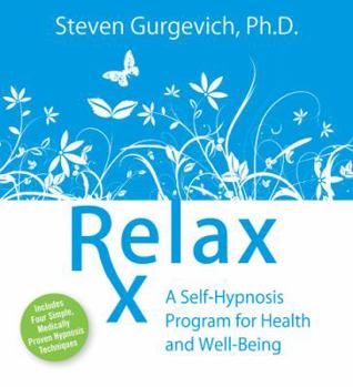 Audio CD Relax RX: A Self-Hypnosis Program for Health and Well-Being Book