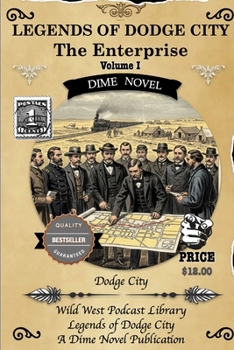 Legends of Dodge City: The Enterprise