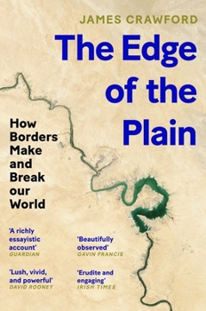 Paperback The Edge of the Plain: How Borders Make and Break Our World Book