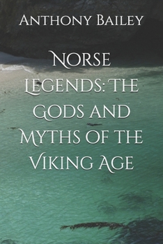 Paperback Norse Legends: The Gods and Myths of the Viking Age Book