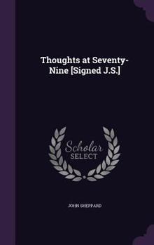 Hardcover Thoughts at Seventy-Nine [Signed J.S.] Book