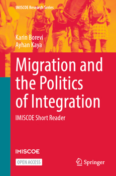 Paperback Migration and the Politics of Integration: Imiscoe Short Reader Book