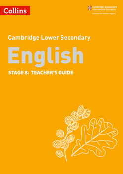 Paperback Lower Secondary English Teacher's Guide: Stage 8 (Collins Cambridge Lower Secondary English) Book