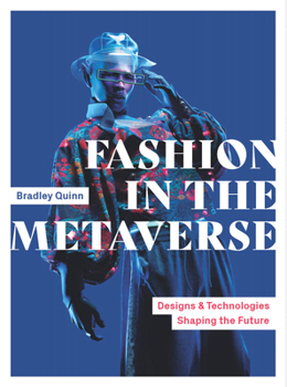 Paperback Fashion in the Metaverse: Designs and Technologies Shaping the Future Book