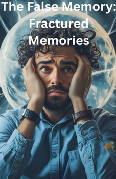 Paperback The false Memory: Fractured Memories Book