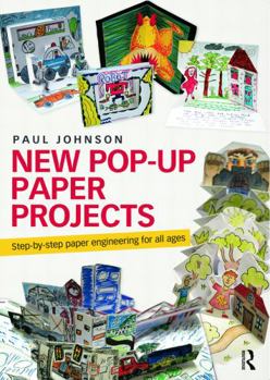 Paperback New Pop-Up Paper Projects: Step-By-Step Paper Engineering for All Ages Book