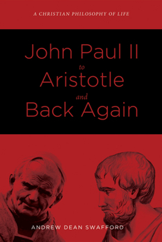 Hardcover John Paul II to Aristotle and Back Again Book