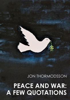 Paperback Peace and War: A Few Quotations Book