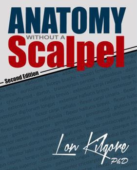 Paperback Anatomy Without a Scalpel - Second Edition Book