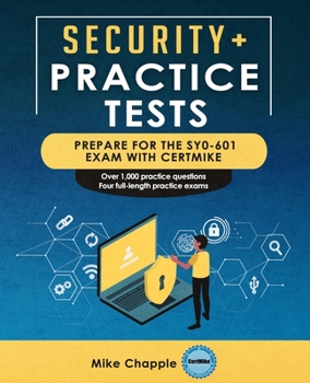 Paperback Security+ Practice Tests (SY0-601): Prepare for the SY0-601 Exam with CertMike Book
