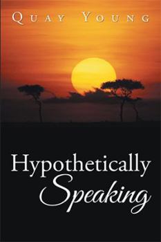 Paperback Hypothetically Speaking Book