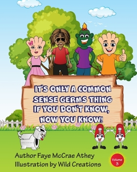 Paperback It's Only A Common Sense Germs Thing: Volume 3 Book