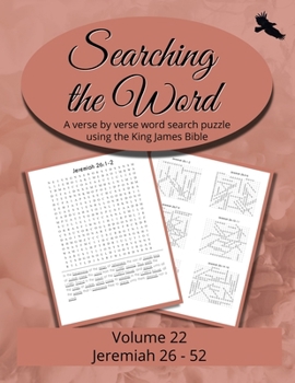 Searching the Word, Volume 22: Jeremiah 26 - 52