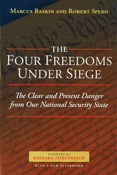 Paperback The Four Freedoms Under Siege: The Clear and Present Danger from Our National Security State Book