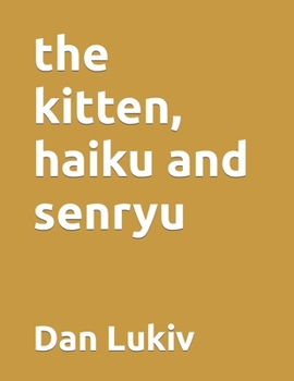 Paperback The kitten, haiku and senryu Book