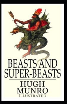 Beasts and Super-Beasts Illustrated