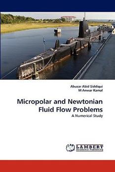 Paperback Micropolar and Newtonian Fluid Flow Problems Book