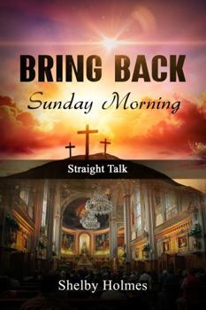 Paperback Bring Back Sunday Morning: Straight Talk Book