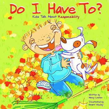 Paperback Do I Have To?: Kids Talk about Responsibility Book