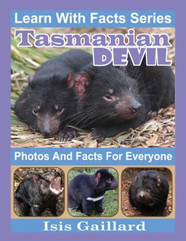 Paperback Tasmanian Devil Photos and Facts for Everyone: Animals in Nature (Learn With Facts Series) Book