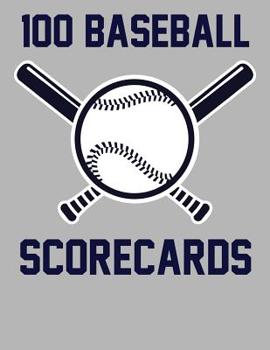 Paperback 100 Baseball Scorecards: 100 Scorecards For Baseball and Softball Book
