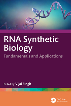 Hardcover RNA Synthetic Biology: Fundamentals and Applications Book