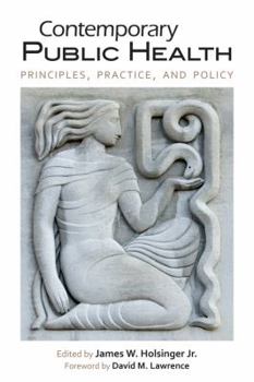 Hardcover Contemporary Public Health: Principles, Practice, and Policy Book