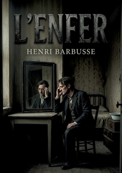 L'Enfer: Une plongée intime dans les tourments de l'âme. (French Edition)