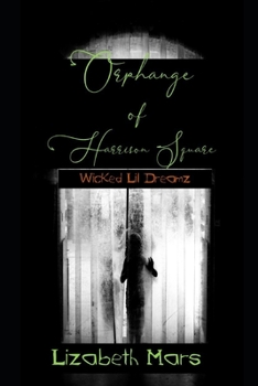 wicked lil dreamz: Orphange of Harrison Square